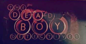 THE DEAD BOY DETECTIVES Wraps Filming in Vancouver