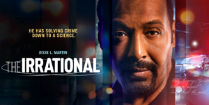 THE IRRATIONAL Season One With Jesse L. Martin Starts Filming 4 New Episodes
