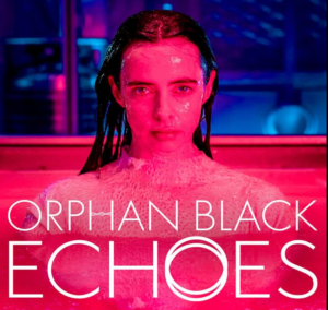 ORPHAN BLACK: ECHOES Premieres on AMC